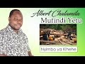 ALBERT CHALAMILA - MUFINDI YETU