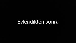Evlendikten Önce Evlendikten Sonra