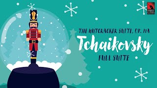 Tchaikovsky The Nutcracker Suite Op 71a Full Suite Tchaikovsky The Nutcracker Suite Op 71a Full Suite