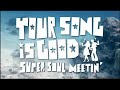 YOUR SONG IS GOOD / SUPER SOUL MEETIN' ～超ソウルミーティン～ /