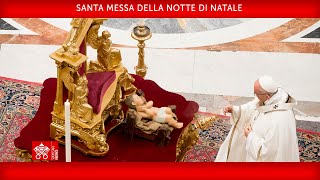 Santa Messa della Notte di Natale 24 dicembre 2022 Papa Francesco