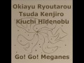 Okiayu Ryoutaro, Tsuda Kenjiro, Kiuchi Hidenobu - Go! Go! Meganes