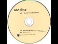 One Dove - Why Don't You Take Me (Stephen Hague Mix)