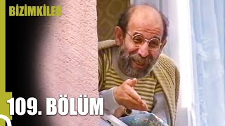 Bizimkiler 109. Bölüm Tek Parça