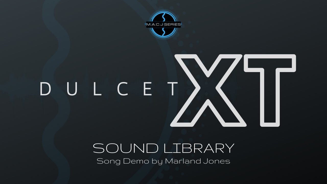 DULCET XT Sound Library (Song Demo)
