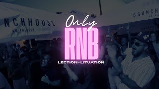 Lection X Lituation - Only.rnb Ajay Full 2H Set Bryson Tiller, Daniel Caesar, Sza,Etc