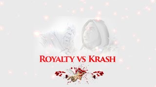 KRASH vs ROYALTY