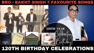 Bro Bakht Singh 120Th Birthday Celebration On 6Th June His Favorite Hymns And Songs.