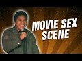 Movie Sex Scene (Stand Up Comedy) Movie Sex Scene (Stand Up Comedy)
