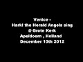 Venice- Hark! the Herald Angels sing @ Grote Kerk Apeldoorn
