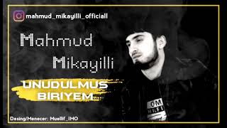 Mahmud Mikayıllı - Unudulmus Biriyem [ Audio]