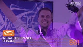A State Of Trance Episode 861 (#Asot861) - Armin Van Buuren