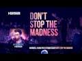 Hardwell & W&W feat. Fatman Scoop - Don't Stop The Madness (Album version)