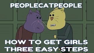 How to Get GIRLS in 3 easy steps - People Cat People Animated Short Short