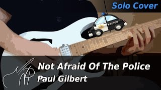 Watch Paul Gilbert Im Not Afraid Of The Police video