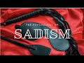 The Psychology of Sadism
