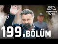 Eşkıya Dünyaya Hükümdar Olmaz 199. Bölüm - Sezon Finali