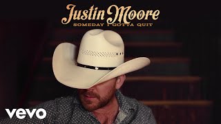 Watch Justin Moore Someday I Gotta Quit video