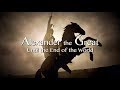 Alexander The Great - 'The Path to Power' and 'Until the End of the World' Two Part Documentary