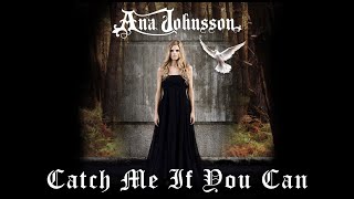 Watch Ana Johnsson Catch Me If You Can video