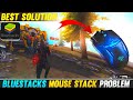 HOW TO SOLVE AIM STUCK , JOYSTICK PROBLEM AND MOUSE ACCELERATION PROBLEM IN BLUESTACKS 4 AND 5