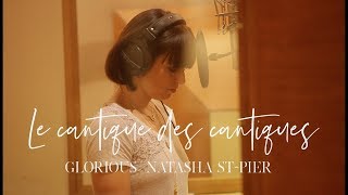 Glorious Ft. Natasha St-Pier - Le Cantique Des Cantiques