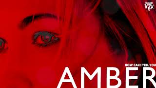 Watch Amber How Can I Tell You video