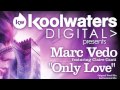 Marc Vedo feat. Claire Canti - Only Love (Allister Whitehead vs Vedo & N-Joy House Mix)
