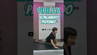 V I R I L H A Alongamento Profundo - 3