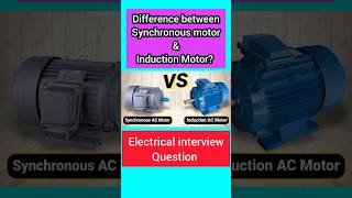 Difference Between Synchronous Motor And Induction Motor Electrical Interview Question