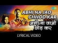 Abhi Na Jao Chhod Kar with lyrics | अभी ना जाओ छोड़कर | Mohammed Rafi | Asha Bhosle | Hum Dono