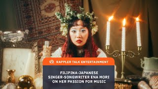 Rappler Talk Entertainment: Ena Mori On Her Passion For Music