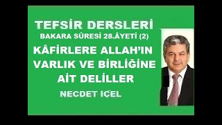 Tefsi̇r Dersleri̇ Bakara Sûresi̇ 28.Âyeti̇ 2 Kâfi̇rlere Allahin Varlik Ve Bi̇rli̇ği̇ne Ai̇t Deli̇ller