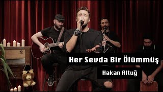 Murat Balcı - Her Sevda Bir Ölümmüş ( Hakan Altun Akustik Cover )