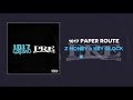Z Money & Key Glock - 1017 Paper Route (AUDIO)