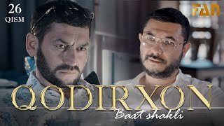 Qodirxon Baxt Shakli 26-Qism 2-Mavsum Кодирхон Бахт Шакли 26-Кисм 2-Мавсум