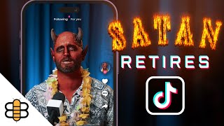 Satan Announces Early Retirement Thanks To TikTok