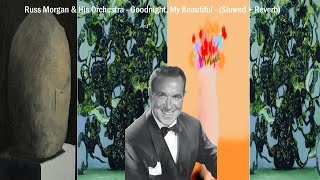 Ｒｕｓｓ Ｍｏｒｇａｎ Ｈｉｓ Ｏｒｃｈｅｓｔｒａ Ｇｏｏｄｎｉｇｈｔ Ｍｙ Ｂｅａｕｔｉｆｕｌ Ｓｌｏｗｅｄ Ｒｅｖｅｒｂ