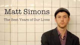 Watch Matt Simons The Best Years Of Our Lives video