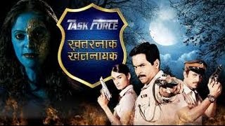 TASK FORCE KHATARNAK KHALNAYAK REAL NAMES OF CHARACTERS IN THE SERIAL