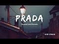 PRADA - JASS MANAK | PRADA (Slowed and Reverb) | #slowedandreverb | #music | #lofi |