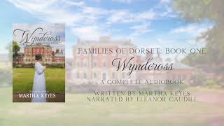 Wyndcross by Martha Keyes, Families of Dorset 1,  Audiobook