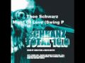 Theo Schwarz - Night Of Love (Swing Part) [Schranz Total 16]