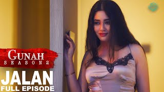 Gunah - JALAN | गुनाह - जलन | Season 2 |  Episode | FWFOriginals