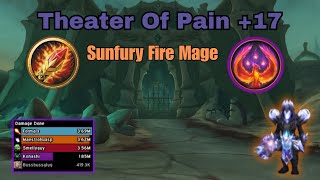Theater Of Pain 17 - Sunfury Fire Mage - Tww 11.1 Season 2 M
