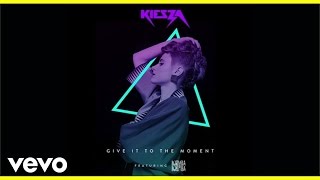 Video Give It To The Moment Kiesza