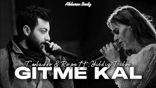 Taladro & Rope ft. Yıldız Tilbe - Gitme Kal