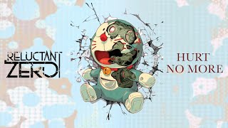 Reluctant Zero - Hurt No More (Official video)