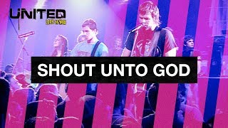 Watch Hillsong United Shout Unto God video