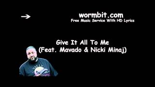Watch Dj Khaled Give It All To Me Ft Nicki Minaj  Mavado video